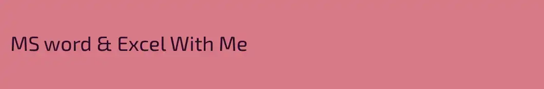 MS word & Excel With Me